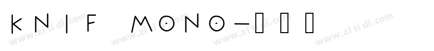 Knif Mono字体转换